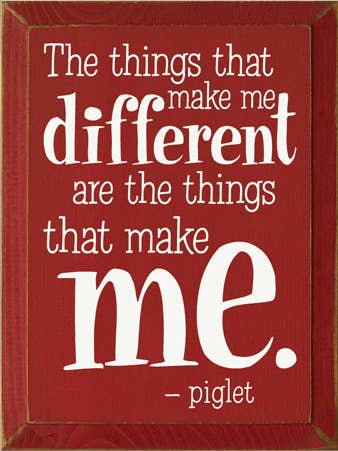 Wood Sign- 9'' x 12" The Things That Make Me Different Piglet